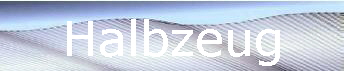 Halbzeug